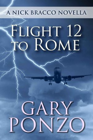 [Flight 12] • Flight 12 to Rome · A Nick Bracco Novella